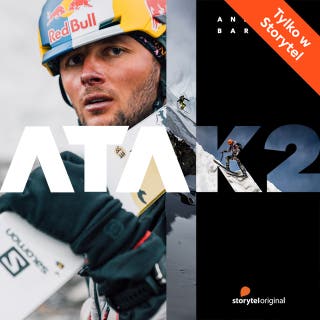 Atak na K2 - S1E5 – okładka audiobooka, autor Joanna Chudy, Andrzej Bargiel