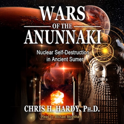 Wars of the Anunnaki – omslag til lydbogen af Chris H. Hardy