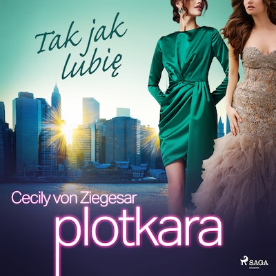Plotkara 5: Tak jak lubię – okładka audiobooka, autor Cecily Von Ziegesar