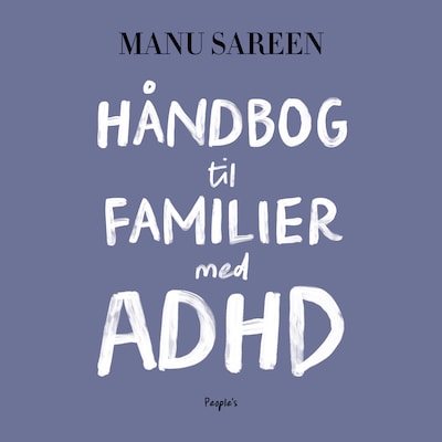 Håndbog til familier med ADHD – omslag til lydbogen af Manu Sareen
