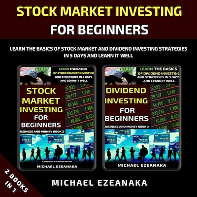 Stock Market Investing For Beginners (2 Books In 1)