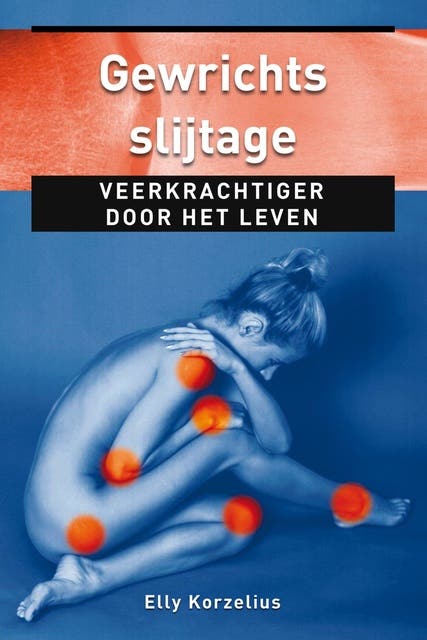 Gewrichtsslijtage: veerkrachtig door het leven – omslag van het luisterboek van Elly Korzelius