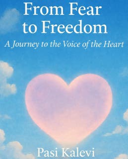 From Fear to Freedom: A journey to the voice of the heart – omslag till ljudboken av Pasi Kalevi