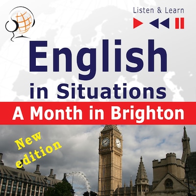 English in Situations – Listen & Learn: A Month in Brighton – New Edition (16 Topics – Proficiency level: B1)