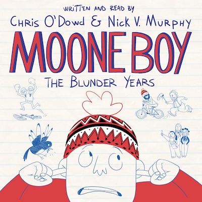Moone Boy: The Blunder Years – okładka audiobooka, autor Chris O'Dowd, Nick Vincent Murphy