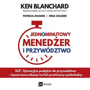 Jednominutowy Menedżer i przywództwo – okładka audiobooka, autor Drea Zigarmi, Ken Blanchard, Patricia Zigarmi