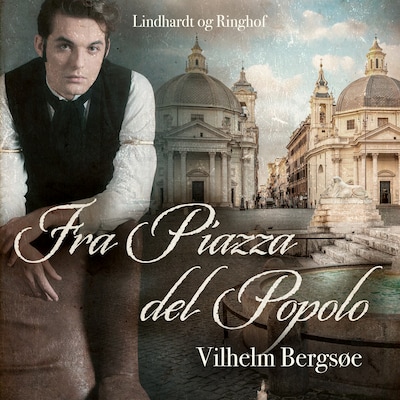 Fra Piazza del Popolo – omslag til lydbogen af Vilhelm Bergsøe