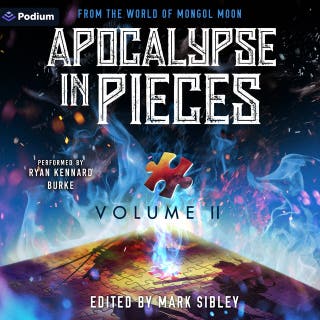 Apocalypse in Pieces Anthology Vol. 2: A Mongol Moon Anthology – omslag till ljudboken av Peter Nealen, Ryan Young, Mark Sibley, Alex Aaronson, Philip Voodoo, Bradley R. Mitzelfelt, Joe Dolio, Don Shift, David Walcher, Ryan Williamson, Jim Kiernan, Lafayette Lee, Danielle Cashat