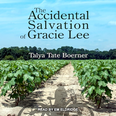 The Accidental Salvation of Gracie Lee