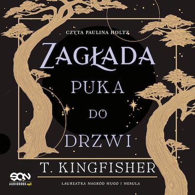 Zagłada puka do drzwi – okładka audiobooka, autor T. Kingfisher