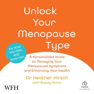 Unlock Your Menopause Type – okładka audiobooka, autor Heather Hirsch