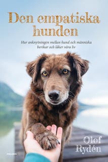 Den empatiska hunden: Hur anknytningen mellan hund och människa berikar och läker våra liv – omslag till ljudboken av Olof Rydén