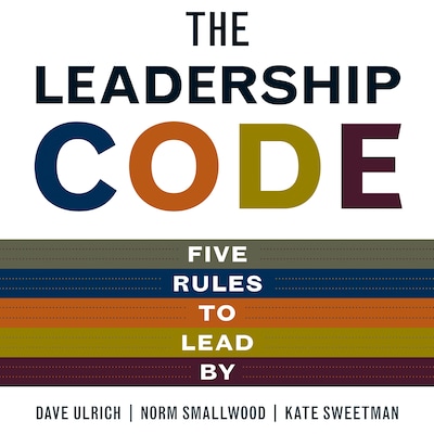 The Leadership Code – omslag til lydbogen af Norm Smallwood, Kate Sweetman, Dave Ulrich