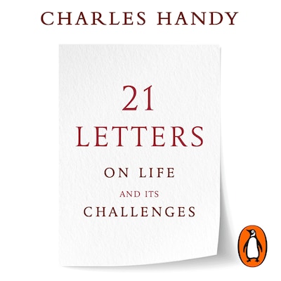 21 Letters on Life and Its Challenges – omslag til lydbogen af Charles Handy