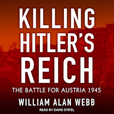 Killing Hitler’s Reich – omslag til lydbogen af William Alan Webb