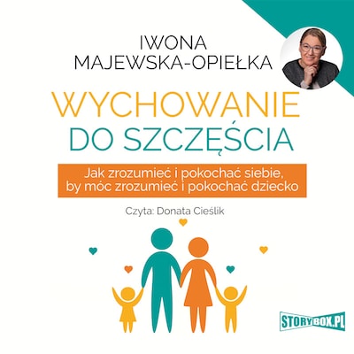 Wychowanie do szczęścia – okładka audiobooka, autor Iwona Majewska-Opiełka