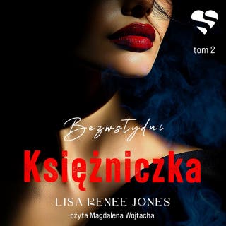 Bezwstydni. Księżniczka. Tom 2 – okładka audiobooka, autor Lisa Renee Jones