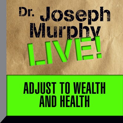 Adjust to Wealth and Health – omslag til lydbogen af Joseph Murphy
