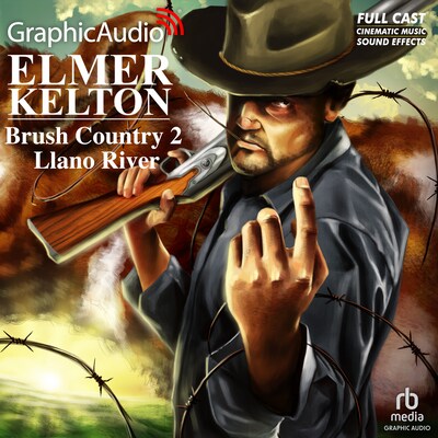 Brush Country (2 of 2) [Dramatized Adaptation] – omslag til lydbogen af Elmer Kelton