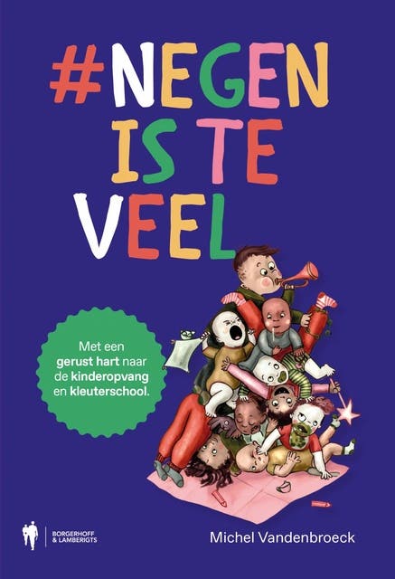 Negen is teveel: Met een gerust hart naar de kinderopvang en kleuterschool – omslag van het luisterboek van Michel Vandenbroeck