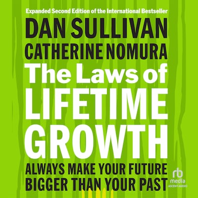 The Laws of Lifetime Growth, 2nd Edition – omslag til lydbogen af Dan Sullivan, Catherine Nomura