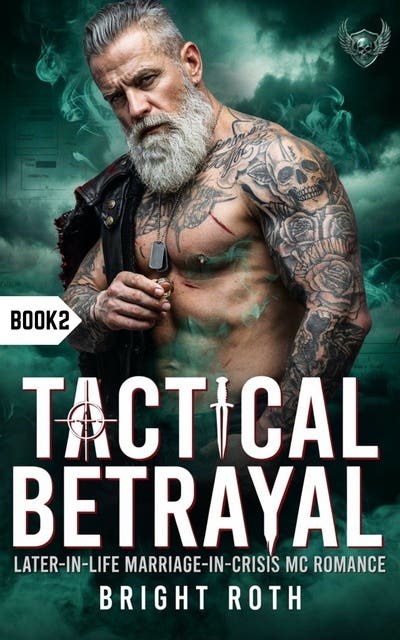 Tactical Betrayal: Later-In-Life Marriage-In-Crisis Mc Romance – omslag til lydbogen af Bright Roth