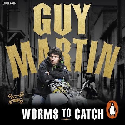 Guy Martin: Worms to Catch – omslag til lydbogen af Guy Martin