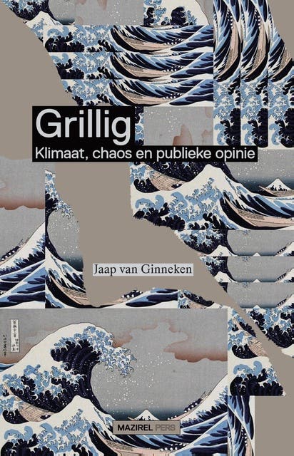 Grillig: Klimaat, chaos en publieke opinie – omslag van het luisterboek van Jaap van Ginneken