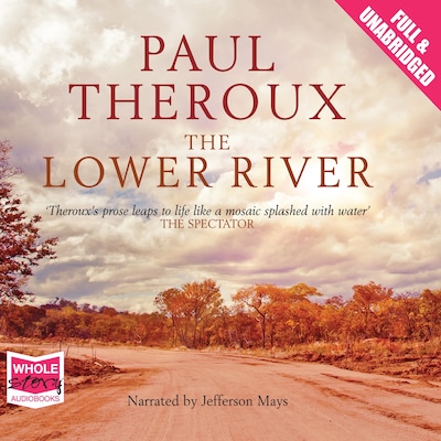 The Lower River – omslag til lydbogen af Paul Theroux