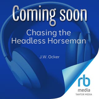 Chasing the Headless Horseman: The History, Hijinks, and Halloweens of the Real Sleepy Hollow