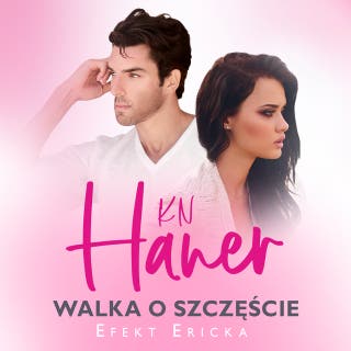 Walka o szczęście – okładka audiobooka, autor K.N Haner