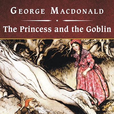 The Princess and the Goblin, with eBook – omslag til lydbogen af George Macdonald