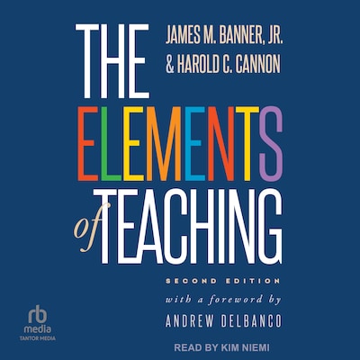 The Elements of Teaching – omslag til lydbogen af James M. Banner, Jr., Harold C. Cannon