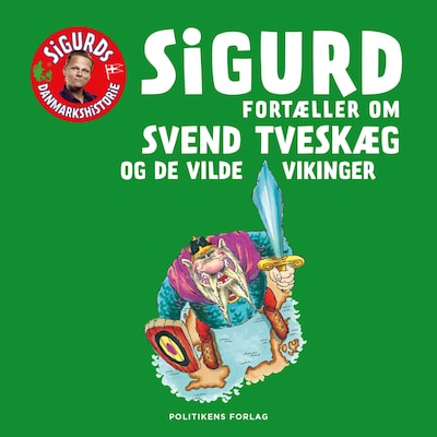 Sigurd fortæller om Svend Tveskæg og de vilde vikinger – omslag til lydbogen af Sigurd Barrett