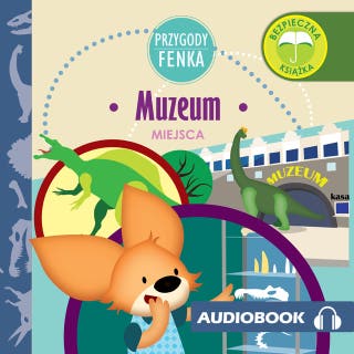 Przygody Fenka. Muzeum – okładka audiobooka, autor Magdalena Gruca