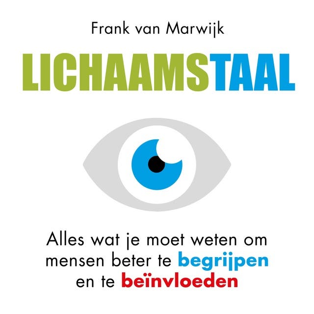Lichaamstaal: Doorzie leugens en verkeerde indrukken zodat je anderen kunt beïnvloeden – omslag van het luisterboek