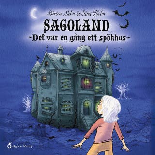 Sagoland - Det var en gång ett spökhus – omslag till ljudboken av Mårten Melin