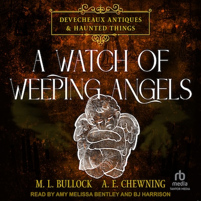 A Watch of Weeping Angels – omslag til lydbogen af M. L. Bullock, A.E. Chewning