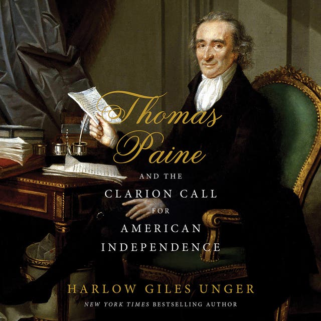 Thomas Paine and the Clarion Call for American Independence – omslag til lydbogen af Harlow Giles Unger