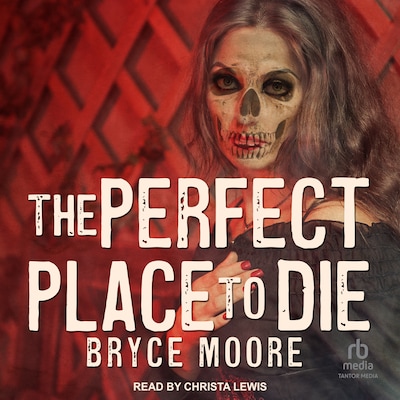 The Perfect Place to Die – omslag til lydbogen af Bryce Moore
