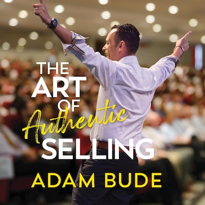 The Art Of Authentic Selling