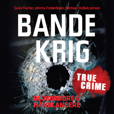 Bandekrig – omslag til lydbogen af Michael Holbek Jensen, Sune Fischer, Johnny Frederiksen