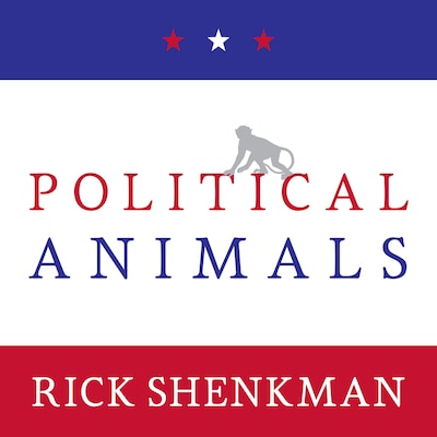 Political Animals – omslag til lydbogen af Rick Shenkman