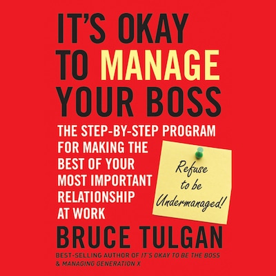 It's Okay to Manage Your Boss – omslag til lydbogen af Bruce Tulgan