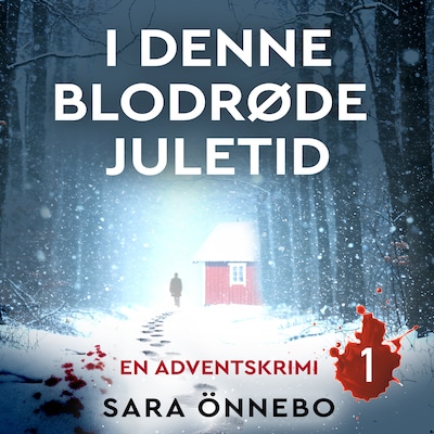 I denne blodrøde juletid - 1 – omslag til lydbogen af Sara Önnebo