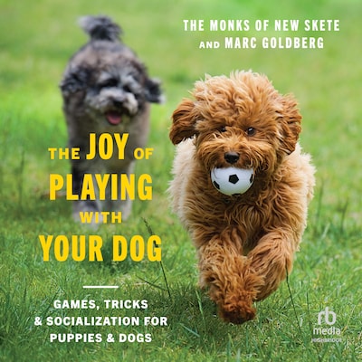 The Joy of Playing with Your Dog – omslag til lydbogen af The Monks of New Skete, Marc Goldberg