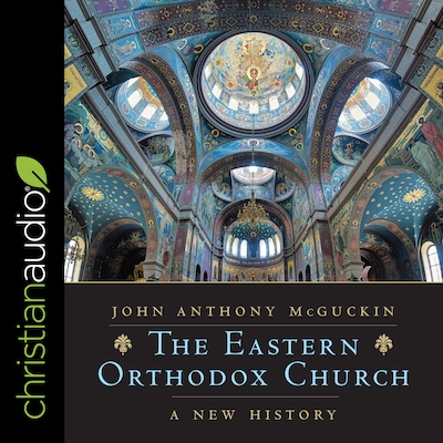 The Eastern Orthodox Church – omslag til lydbogen af John Anthony McGuckin
