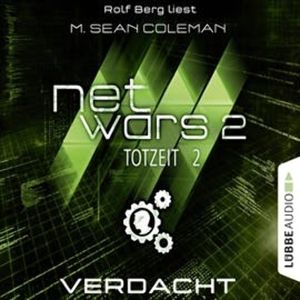 Verdacht (Netwars - Totzeit  2) – okładka audiobooka, autor M. Sean Coleman