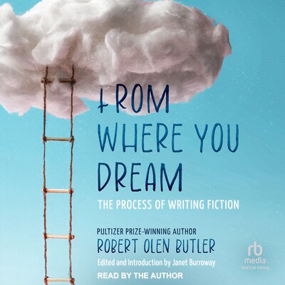 From Where You Dream – omslag til lydbogen af Robert Olen Butler