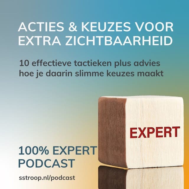 Acties & keuzes voor extra zichtbaarheid: 10 effectieve tacktieken plus advies hoe je daarin slimme keuzes maakt